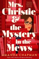Mrs. Christie and the Mystery in the Mews (ISBN: 9780593818848)