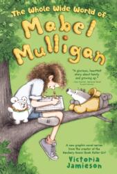 The Whole Wide World of Mabel Mulligan: A Graphic Novel (ISBN: 9780525553939)