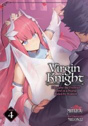 Virgin Knight: I Became the Frontier Lord in a World Ruled by Women (Light Novel) Vol. 4 (ISBN: 9798895614198)