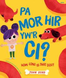 Pa Mor Hir yw'r Ci? / How Long Is That Dog? (ISBN: 9781801065900)