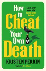 How to Cheat Your Own Death (ISBN: 9781529445695)