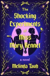 The Shocking Experiments of Miss Mary Bennet (ISBN: 9781529439939)