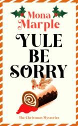 Yule Be Sorry (ISBN: 9781036714215)