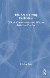 The Art of Group Facilitation (ISBN: 9781041112334)