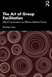 The Art of Group Facilitation (ISBN: 9781041112310)