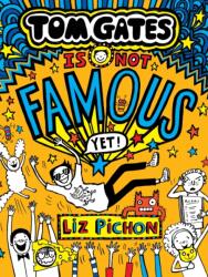 Tom Gates Is Not Famous (ISBN: 9780702339448)