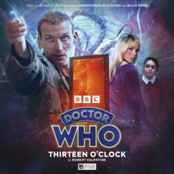 Doctor Who: The Ninth Doctor Adventures 4.06 - Thirteen o'Clock (ISBN: 9781802407778)