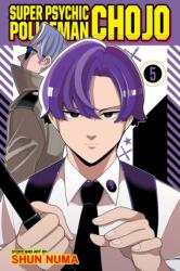 Super Psychic Policeman Chojo, Vol. 5 (ISBN: 9781974765836)