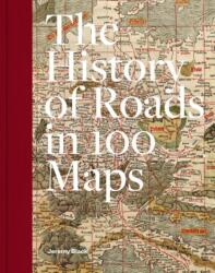 A History of Roads in 100 Maps (ISBN: 9780712369367)