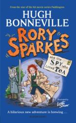 Rory Sparkes and the Spy Who Loved Tea (ISBN: 9781526686046)