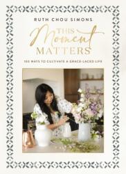This Moment Matters (ISBN: 9781400244430)