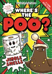 Where's the Poo? - A Comic Book Story: Jingle Smells (ISBN: 9781408378755)