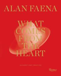 What Comes from the Heart (ISBN: 9780847876419)