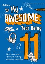 My Awesome Year being 11 (ISBN: 9780008825065)