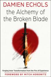 The Alchemy of the Broken Blade (ISBN: 9781578639397)