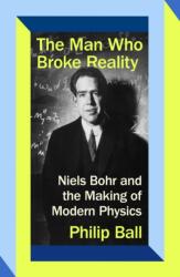 The Man Who Broke Reality (ISBN: 9780349136578)