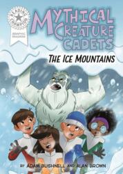Reading Champion: Graphics: Mythical Creature Cadets: The Ice Mountains (ISBN: 9781445194134)