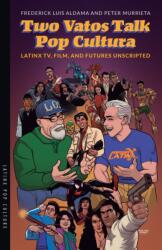 Two Vatos Talk Pop Cultura (ISBN: 9780816557721)