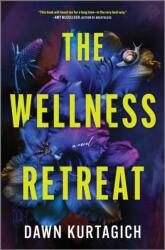 The Wellness Retreat (ISBN: 9781525809934)