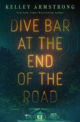 Dive Bar at the End of the Road (ISBN: 9781250478450)