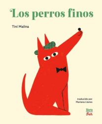 Los perros finos (ISBN: 9780735846340)