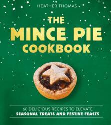 The Mince Pie Cookbook (ISBN: 9780008813567)