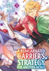 A Reincarnated Carrier's Strategy for Another World Vol. 3 (ISBN: 9798897651078)