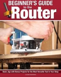 Beginner's Guide to the Router (ISBN: 9781497105300)