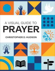 Visual Guide to Prayer (ISBN: 9798400514678)