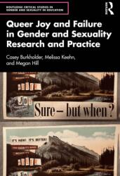 Queer Joy and Failure in Gender and Sexuality Research and Practice (ISBN: 9781041163312)