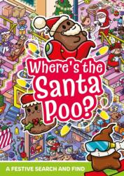 Where's the Santa Poo? (ISBN: 9781408376522)