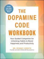 The Dopamine Code Workbook (ISBN: 9781507226278)