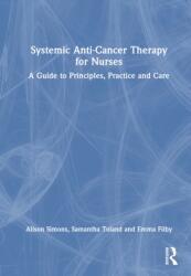 Systemic Anti-Cancer Therapy for Nurses (ISBN: 9781032850856)