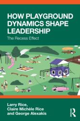How Playground Dynamics Shape Leadership (ISBN: 9781041269762)