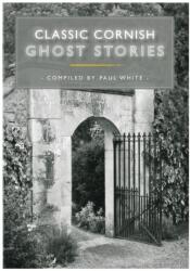 Classic Cornish Ghost Stories (ISBN: 9780850254525)
