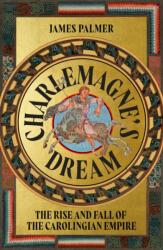 Charlemagne's Dream (ISBN: 9781399815611)
