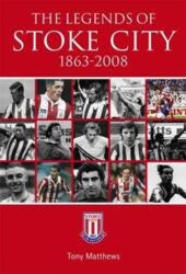 The Legends of Stoke City 1863-2008 (ISBN: 9781780911397)