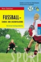 Fußball, Kinder- und Jugendtraining - Peter Schreiner (ISBN: 9783499610158)