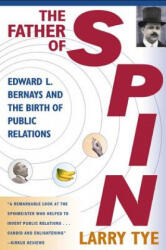 Father of Spin - Larry Tye, Deborah Brody (ISBN: 9780805067897)