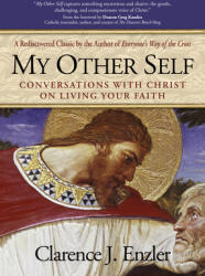 My Other Self: Conversations with Christ on Living Your Faith (ISBN: 9780870612480)
