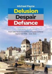 Delusion Despair Defiance (ISBN: 9781914388415)