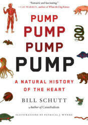 Pump: A Natural History of the Heart - Schutt, Bill (ISBN: 9781643753232)
