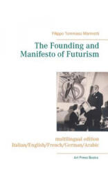 Founding and Manifesto of Futurism (ISBN: 9782322096794)