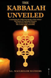 The Kabbalah Unveiled - S. L. MacGregor Mathers (ISBN: 9782357285675)