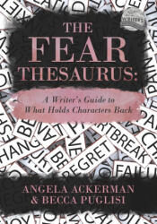The Fear Thesaurus - Angela Ackerman, Becca Puglisi (ISBN: 9781736152355)