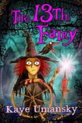 13th Fairy - Kaye Umansky (ISBN: 9781781123492)