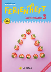 Ferienheft Mathematik - 3. Klasse MS/AHS - Lehrplan 2023 - Mit eingelegten Lösungen - Franz Huber, Ulrike Lischka, Emmerich Boxhofer (ISBN: 9783710173059)