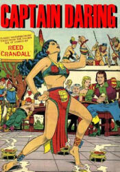 Captain Daring - Reed Crandall, Matthew H Gore (ISBN: 9780692311424)