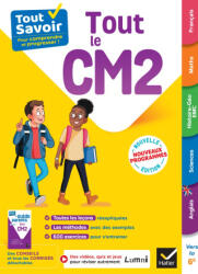 Tout Savoir CM2 - Tout-en-un - Nouveaux Programmes - Stéphanie Grison, Dominique Marchand, André Mul, Bénédicte Idiard, Marc Antoine, Richard Minguez, Corinne Touati (2025)
