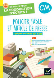 En route pour la production d'écrits CM - Policier, fables et art. de presse - 2023 - Cahier élève - Juliette Doberva (2023)